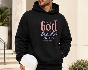 God Leads My Paths Hoodie | Christian Hoodie for Women | Proverbs 3:6 Bible Verse Hoodie | Faith Sweatshirt | Christian Gift for Her