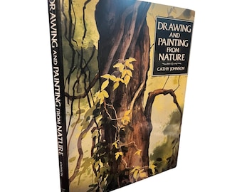 Drawing and Painting from Nature Cathy Johnson 1st Ed 1st Printing 1989 Art Book