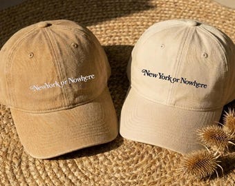 New York Or Nowhere Hat | NYC Embroidered Dad Cap | Minimalist New York Baseball Cap | City Lover Gift | Custom Thread Color