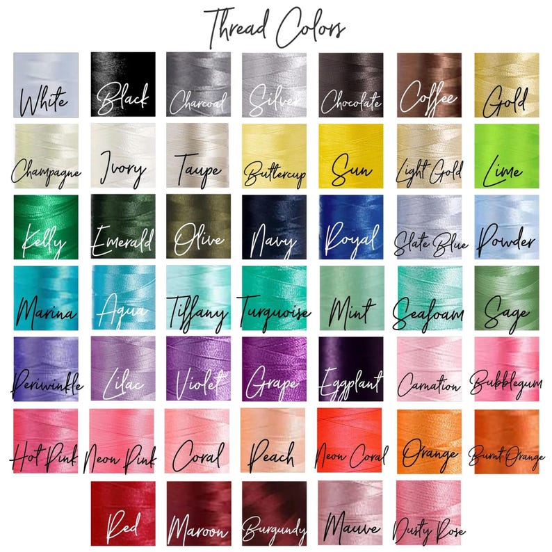 May include: A color chart displaying forty-nine spools of thread arranged in a grid. Each square features a unique color with the corresponding name written in black script, including white, black, charcoal, silver, chocolate, coffee, gold, champagne, ivory, taupe, buttercup, sun, light gold, lime, kelly, emerald, olive, navy, royal, slate blue, powder, marina, aqua, tiffany, turquoise, mint, seafoam, sage, periwinkle, lilac, violet, grape, eggplant, carnation, bubblegum, hot pink, neon pink, coral, peach, neon coral, orange, burnt orange, red, maroon, burgundy, mauve, and dusty rose.