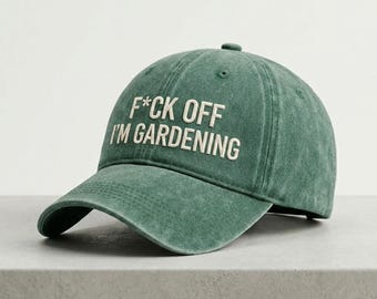 Funny Gardening Embroidered Hat, F*ck Off I’m Gardening Cap, Vintage Washed Dad Hat, Gardener Gift, Plant Lover Baseball Cap