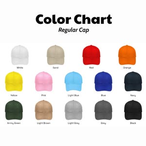 May include: A color chart for a regular cap featuring fifteen baseball caps in various colors including white, sand, red, orange, yellow, pink, light blue, blue, navy, army green, light brown, light grey, grey, and black with labels below each.
