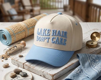 Lake Hair Don’t Care 3D Embroidered Two Tone Hat, Custom Lake Baseball Cap, Summer Vacation Hat, Lake Life Cap