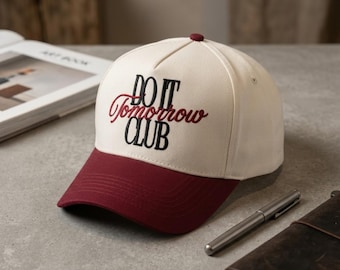 Do It Tomorrow Club Hat, Funny Embroidered Baseball Cap, Procrastination Gift, Sarcastic Trucker Hat, Custom Two Tone Dad Hat