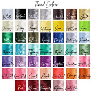 May include: A color chart displaying forty-nine spools of thread arranged in a grid. Each square features a unique color with the corresponding name written in black script, including white, black, charcoal, silver, chocolate, coffee, gold, champagne, ivory, taupe, buttercup, sun, light gold, lime, kelly, emerald, olive, navy, royal, slate blue, powder, marina, aqua, tiffany, turquoise, mint, seafoam, sage, periwinkle, lilac, violet, grape, eggplant, carnation, bubblegum, hot pink, neon pink, coral, peach, neon coral, orange, burnt orange, red, maroon, burgundy, mauve, and dusty rose.