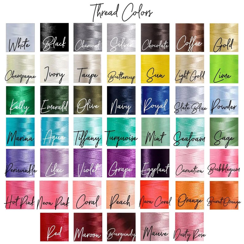 May include: A color chart displaying forty-nine spools of thread arranged in a grid. Each square features a unique color with the corresponding name written in black script, including white, black, charcoal, silver, chocolate, coffee, gold, champagne, ivory, taupe, buttercup, sun, light gold, lime, kelly, emerald, olive, navy, royal, slate blue, powder, marina, aqua, tiffany, turquoise, mint, seafoam, sage, periwinkle, lilac, violet, grape, eggplant, carnation, bubblegum, hot pink, neon pink, coral, peach, neon coral, orange, burnt orange, red, maroon, burgundy, mauve, and dusty rose.