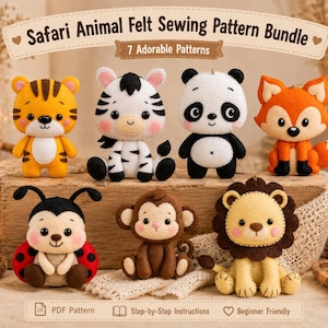 May include: A collection of seven felt animal plushies including a tiger, zebra, panda, fox, ladybug, monkey, and lion. The image features the text Safari Animal Felt Sewing Pattern Bundle and 7 Adorable Patterns, with icons for PDF Pattern, Step-by-Step Instructions, and Beginner Friendly.