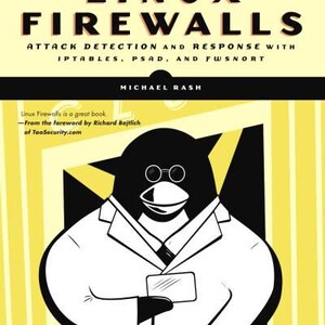 Puede incluir: Portada del libro "Linux Firewalls" de Michael Rash. La portada presenta un pingüino de dibujos animados con gafas y una bata de laboratorio. El título está en letras grandes y en negrita, con el subtítulo que detalla los métodos de detección y respuesta ante ataques.