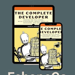 The Complete Developer Master the Full Stack With TypeScript, React, Next.js, MongoDB, and Docker