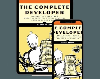 The Complete Developer Master the Full Stack With TypeScript, React, Next.js, MongoDB, and Docker