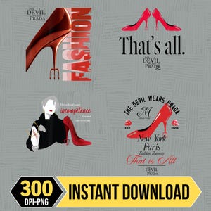 May include: A digital art print with four designs. Red high heels are featured, along with the text "FASHION" and the phrase "That's all." Other text includes "The Devil Wears Prada", "New York Paris Fashion Runway", and "Instant Download".