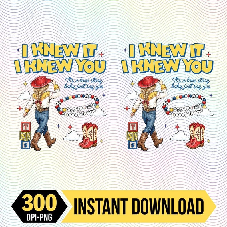 I Knew It I Knew You Png, TS Jessie Cow Girl Toy Story Digital File, It's a Love Story, Baby Just Say Yes Digital File, Toy Story 5 Png image 1