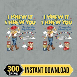 I Knew It I Knew You Png, TS Jessie Cow Girl Toy Story Digital File, It's a Love Story, Baby Just Say Yes Digital File, Toy Story 5 Png image 2