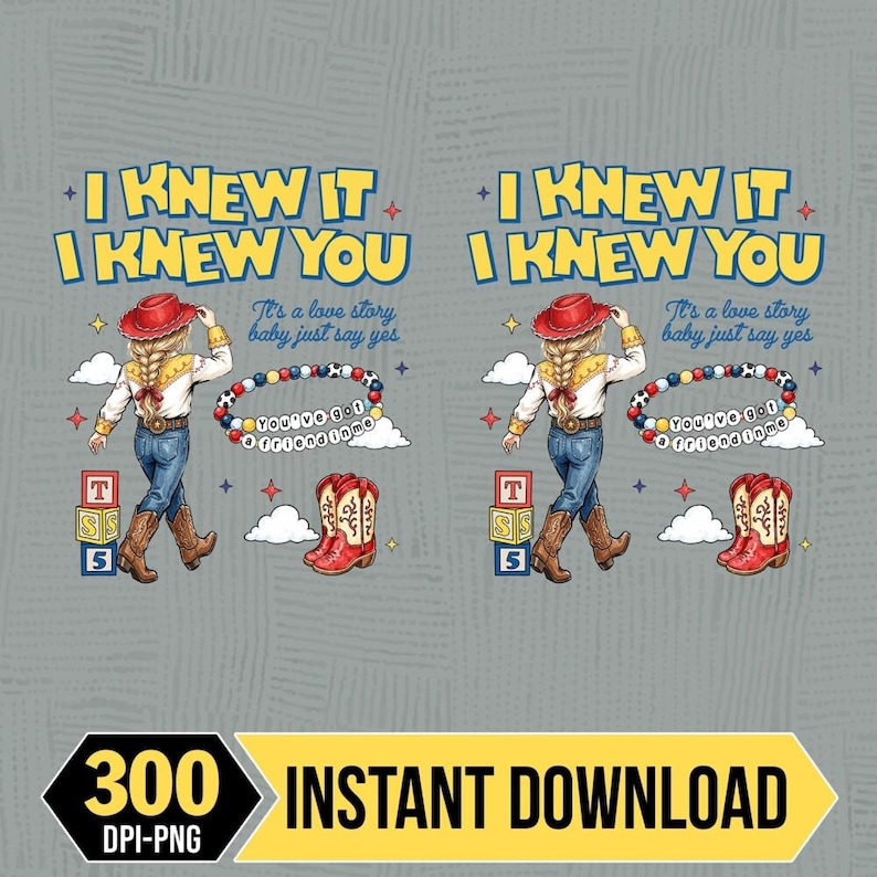 I Knew It I Knew You Png, TS Jessie Cow Girl Toy Story Digital File, It's a Love Story, Baby Just Say Yes Digital File, Toy Story 5 Png image 2