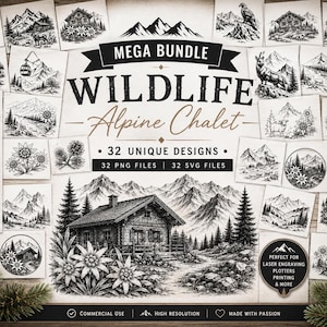 Puede incluir: Una colección digital de 32 ilustraciones en blanco y negro de vida silvestre y chalets alpinos. El gráfico central muestra una cabaña de montaña con flores edelweiss. El texto incluye MEGA BUNDLE WILDLIFE Alpine Chalet, 32 UNIQUE DESIGNS, 32 PNG FILES, 32 SVG FILES e iconos de calidad premium, descarga instantánea y apto para láser.