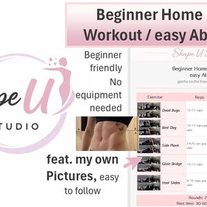 Könnte beinhalten: Ein Fitness-Leitfaden mit dem Titel "Beginner Home Workout / easy Abs" von Shape U Studio. Der Leitfaden enthält Übungsanweisungen mit Bildern, wie z. B. Dead Bugs, Bird Dog und Side Plank. Der Text weist darauf hin, dass das Training für Anfänger geeignet ist und keine Ausrüstung benötigt.