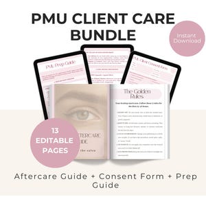 May include: A digital PMU Client Care Bundle with an aftercare guide, consent form, and prep guide. The bundle includes 13 editable pages. The text on the image says "PMU Client Care Bundle", "Aftercare Guide + Consent Form + Prep Guide", and "Instant Download".