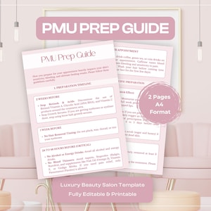 May include: A pink and white PMU Prep Guide template with the text "PMU Prep Guide" and "Luxury Beauty Salon Template". The guide includes preparation timelines and instructions for appointments. The template is fully editable and printable.