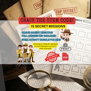 May include: A printable STEM spy mission and cryptography activity pack for kids featuring 15 secret missions, a bonus parent directive, and a full answer key. The documents include text like CRACK THE STEM CODE, TOP SECRET, and PDF icons.