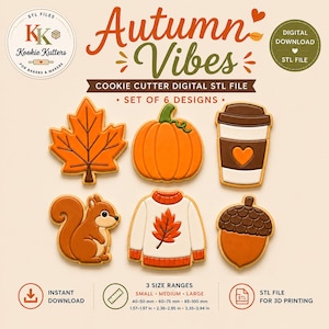 May include: A set of six cookie cutter digital STL files featuring autumn designs: a maple leaf, a pumpkin, a coffee cup with a heart, a squirrel, a sweater with a leaf, and an acorn. Text includes Autumn Vibes, 3 size ranges from 40-100 mm.