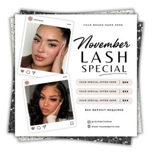 May include: A square promotional graphic featuring two polaroid-style frames with photos of individuals with eyelash extensions. The text reads November LASH SPECIAL, YOUR BRAND NAME HERE, YOUR SPECIAL OFFER HERE, and $XX DEPOSIT REQUIRED.