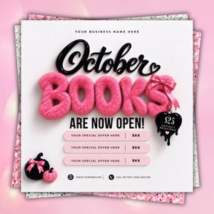 May include: A square promotional graphic with the text October BOOKS ARE NOW OPEN in black and fuzzy pink letters. It features a pink bow, a black heart-shaped tag, and two small pumpkins. Includes placeholders for business name and offers.