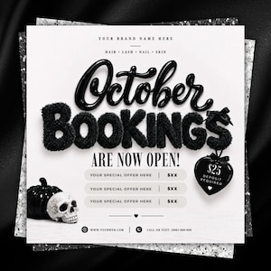 May include: A square promotional flyer with the text October Bookings Are Now Open in black glossy and fuzzy lettering. It features a black pumpkin, a white skull, and a black heart-shaped tag with the text $25 Deposit Required.