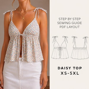 May include: A floral print camisole top with tie-shoulder straps and a front tie closure. The image includes a technical line drawing of the top, labelled STEP BY STEP SEWING GUIDE PDF LAYOUT, DAISY TOP, and the size range XS-5XL.