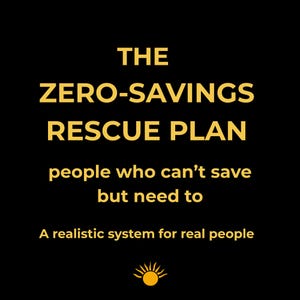 The Zero‑Savings Rescue Plan — A Simple System to Start Building Money Today