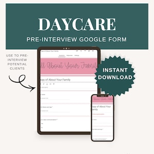 May include: A digital daycare pre-interview Google form displayed on a tablet and smartphone. The form is titled "Copy of About Your Family" and includes fields for information. The image also includes the text "Instant Download."