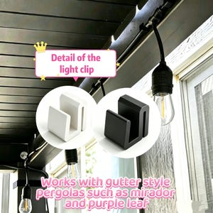 Può includere: Un set di due clip luminose a forma di U, una bianca e una nera, progettate per catene luminose. L'immagine include il testo 'Detail of the light clip' e 'Works with gutter style pergolas such as mirador and purple leaf' vicino alle luci.