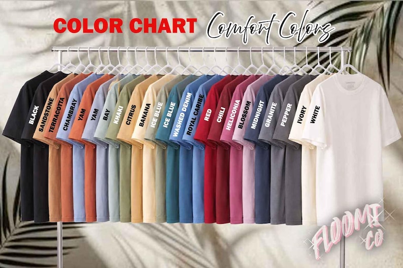 May include: A color chart of Comfort Colors t-shirts in various hues, including black, sandstone, and white. The text "COLOR CHART" and "Comfort Colors" are displayed at the top. Each shirt is labeled with its color name.