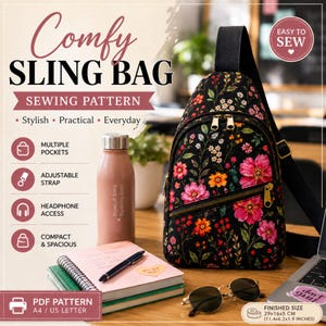 May include: A black sling bag with a vibrant floral pattern featuring pink, orange, and white flowers. The bag has gold-tone zippers, an adjustable black strap, and multiple pockets. Text on the image includes Comfy Sling Bag Sewing Pattern.