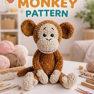 Può includere: Viene mostrato un modello di scimmia all'uncinetto, con una scimmia di peluche marrone con viso, mani e piedi color crema. Il testo "CROCHET MONKEY PATTERN" è in alto. Filati e strumenti per uncinetto sono sparsi intorno alla scimmia.
