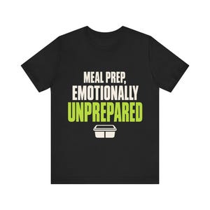 Essensvorbereitung, emotional unvorbereitet | T-Shirt für Essensvorbereitung | Geschenk für ausgebrannte Berufstätige