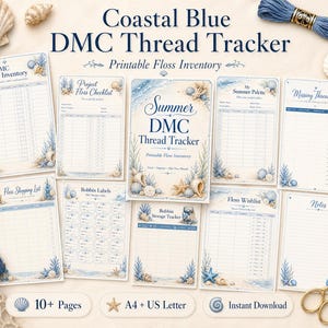 May include: A collection of printable DMC thread tracker pages with a coastal theme. The pages include a master inventory, checklist, and wish list, decorated with seashells and blue accents. The text "Coastal Blue DMC Thread Tracker" is visible.