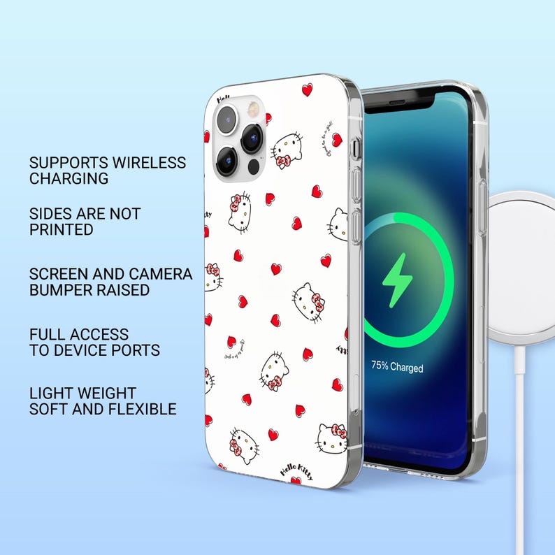 May include: A white phone case with a repeating pattern of Hello Kitty and red hearts. The case is shown next to a phone with a charging screen. Text on the case reads: Supports Wireless Charging, Sides Are Not Printed, Screen and Camera Bumper Raised, Full Access to Device Ports, Light Weight Soft and Flexible.