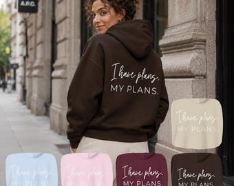 Statement Hoodie "I have plans. MY PLANS." – Damen Kapuzenpullover mit Backprint – Pullover für Frauen – Heavy Blend Baumwollmischung