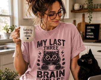 My Last Three Brain Cells Comfort Colors Shirt, Funny Cat Coffee Tee, Cat Mom Gift For Her, Sarcastic Women Humor Tshirt, Cat Lover Gift