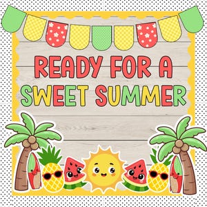 May include: A colorful summer-themed graphic with the text "READY FOR A SWEET SUMMER" in red and yellow. The design includes cartoon images of a sun, palm trees, pineapples, watermelons, and surfboards, all set against a wood-grain background.