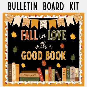 May include: A bulletin board kit featuring a black background with the text FALL IN LOVE with a GOOD BOOK. The design includes a border of autumn leaves, a banner of pennants, and illustrations of stacked books in various colors and patterns.