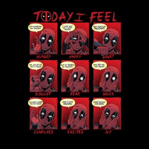 May include: A black graphic print featuring Deadpool in a nine-panel comic strip titled TODAY I FEEL. Each panel shows a different facial expression and speech bubble related to tacos, including hungry, happy, angry, disgust, fear, shock, confused, excited, and joy.