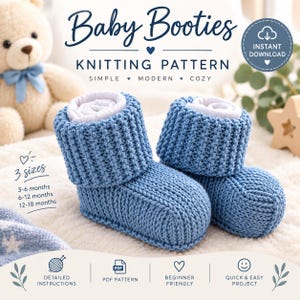 May include: A pair of blue knitted baby booties with a ribbed cuff and white interior lining. The image includes text: Baby Booties KNITTING PATTERN, SIMPLE MODERN COZY, 3 sizes 3-6 months 6-12 months 12-18 months, INSTANT DOWNLOAD, DETAILED INSTRUCTIONS, PDF PATTERN, BEGINNER FRIENDLY, QUICK & EASY PROJECT.