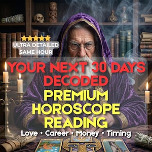 May include: An image of a wizard in a purple robe with the text "YOUR NEXT 30 DAYS DECODED PREMIUM HOROSCOPE READING". The image includes candles, tarot cards, and the words "Love, Career, Money, Timing".