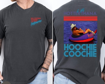 Hotter Than A Hoochie Coochie  Shirt, Meme Summer Vacation Tshirt, Music Lover Gift, 90s Country Music, Trendy Summer Tee