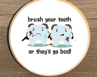 Brush Your Teeth Cross Stitch Pattern, Tooth Teeth Cross Stitch Chart, Dentist Cross Stitch Pattern, Bad Teeth Cross Stitch Chart, Funny Art