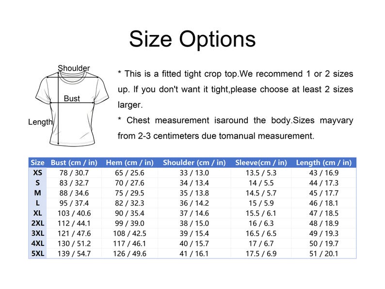 May include: A size chart for a fitted crop top featuring a line drawing of a t-shirt with labels for shoulder, bust, and length. The text advises sizing up by 1 or 2 sizes. A table lists measurements in centimetres and inches for sizes XS to 5XL.