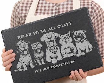Funny Pet Slate Engraving  Coaster SVG Bundle  Relax We’re All Crazy Laser File  Dog Cat Quote PNG DXF  Inverted xTool Tested Design