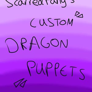 Può includere: Uno sfondo sfumato viola con il testo "Scarred Fang's Custom Dragon Puppets" in carattere nero scritto a mano. Il testo è centrato e il design generale è semplice e artistico.