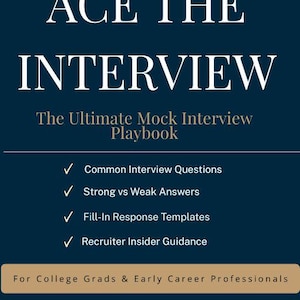 Puede incluir: Una portada de libro azul marino con texto blanco que dice "ACE THE INTERVIEW". Debajo, se lee "The Ultimate Mock Interview Playbook". La portada también incluye viñetas y el texto "For College Grads & Early Career Professionals".